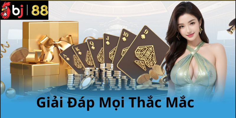 Câu hỏi thường gặp khi liên hệ BJ88