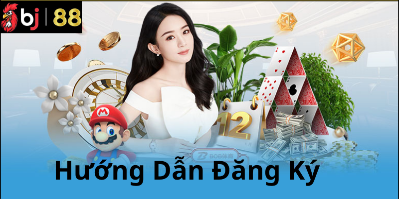 Hướng Dẫn Đăng Ký BJ88 Từng Bước Cực Kỳ Đơn Giản